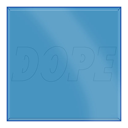 DOPE (PRE ORDER)