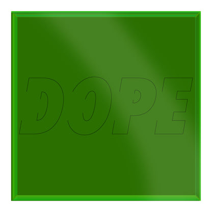 DOPE (PRE ORDER)