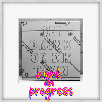 GET DRUNK (PRE ORDER)