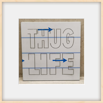 THUG LIFE (PRE ORDER)